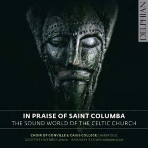 MediaTronixs Choir of Gonville and Caius College, Cambridge : In Praise of Saint Columba: