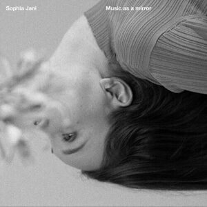 MediaTronixs Sophia Jani : Sophia Jani: Music As a Mirror CD Album Digipak (2022)
