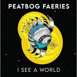 MediaTronixs Peatbog Faeries : I See a World CD (2023)