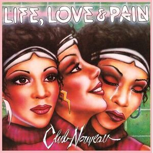 MediaTronixs Club Nouveau : Life, Love & Pain CD Album Digipak (2022)