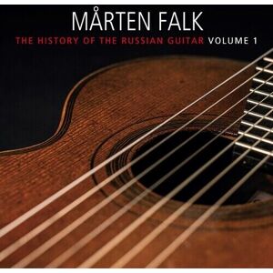 MediaTronixs Mårten Falk : Mårten Falk: The History of the Russian Guitar - Volume 1 CD