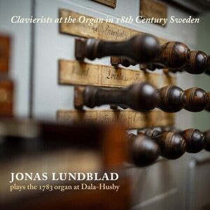 MediaTronixs Johann Helmich Roman : Jonas Lundblad: Clavierists at the Organ in 18th Century
