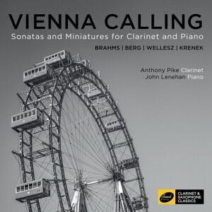 MediaTronixs Alban Berg : Vienna Calling: Sonatas and Miniatures for Clarinet and Piano CD