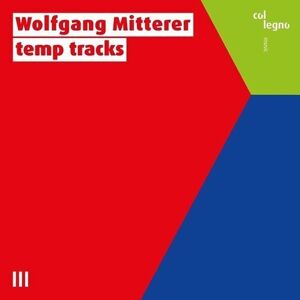 MediaTronixs Wolfgang Mitterer : Wolfgang Mitterer: Temp Tracks CD (2021)