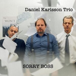 MediaTronixs Daniel Karlsson Trio : Sorry Boss CD Album Digipak (2023)