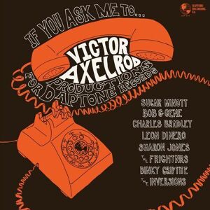 MediaTronixs Various Artists : If You Ask Me To…Victor Axelrod Productions for Daptone