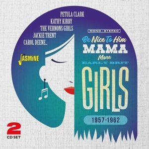 MediaTronixs Various Artists : Be nice to him mama: More early Brit girls 1957-1962 CD 2