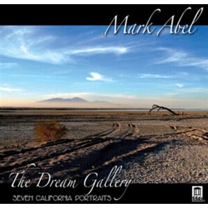 MediaTronixs Mark Abel : Mark Abel: The Dream Gallery: Seven California Portraits CD (2012)