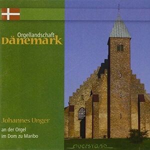 MediaTronixs Johannes Unger : …Orgellandschaft Danemark CD