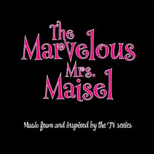 MediaTronixs Various Artists : The Marvelous Mrs. Maisel CD (2019)