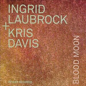 MediaTronixs Ingrid Laubrock + Kris Davis : Blood Moon CD (2020)