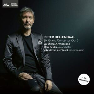 MediaTronixs Pieter Hellendaal : Pieter Hellendaal: Six Grand Concertos Op. 3 CD (2022)