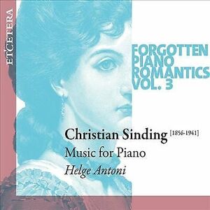 MediaTronixs Christian Sinding : Christian Sinding: Forgotten Piano Romantics - Volume 3 CD