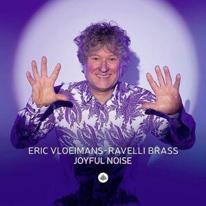 MediaTronixs Eric Vloeimans & Ravelli Brass : Joyful Noise CD (2023)