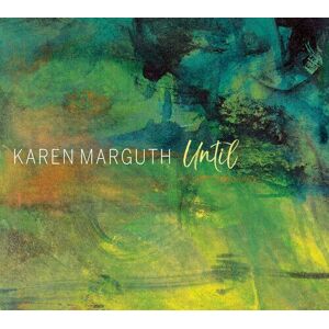 MediaTronixs Karen Marguth : Until CD Album (Jewel Case) (2021)