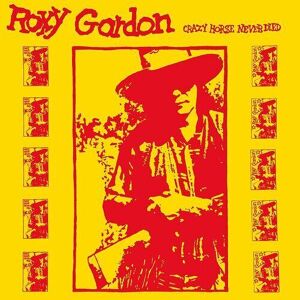 MediaTronixs Roxy Gordon : Crazy Horse Never Died CD (2023)