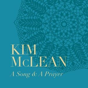 MediaTronixs Kim McLean : A Song & a Prayer CD (2023)