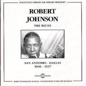 MediaTronixs Robert Johnson : The Blues: SAN ANTONIO-DALLAS;1936-1937 CD 2 discs (2018)