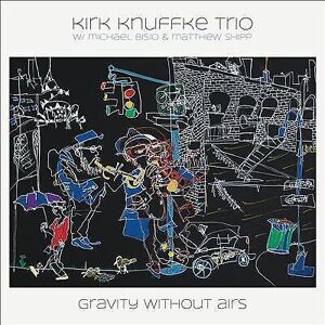 MediaTronixs Kirk Knuffke Trio : Gravity Without Airs CD 2 discs (2022)