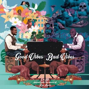 MediaTronixs Oh No & Roy Ayers : Good Vibes/bad Vibes CD (2023)