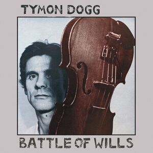 MediaTronixs Tymon Dogg : Battle of Wills CD Expanded Album 2 discs (2023)