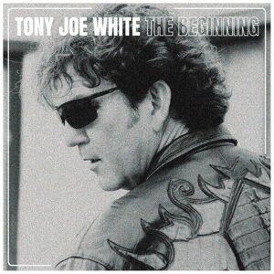 MediaTronixs Tony Joe White : The Beginning CD Album (Jewel Case) (2022)