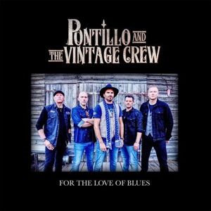 MediaTronixs Pontillo and the Vintage Crew : For the Love of Blues CD (2023)