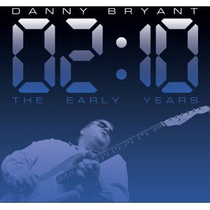 MediaTronixs Danny Bryant : 02:10: The Early Years CD Album Digipak (2022)