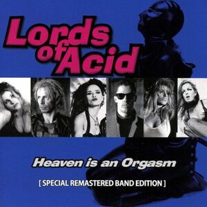 MediaTronixs Lords of Acid : Heaven Is an Orgasm CD (2017)