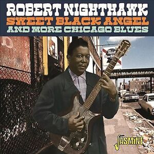 MediaTronixs Robert Nighthawk : Sweet Black Angel and More Chicago Blues CD Album (Jewel