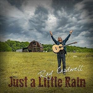 MediaTronixs Ray Cardwell : Just a Little Rain CD (2020)