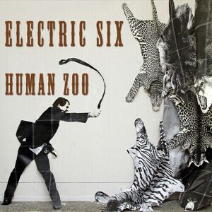 MediaTronixs Electric Six : Human Zoo CD (2014)