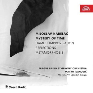 MediaTronixs Miloslav Kabelac : Miloslav Kabelác: Mystery of Time/Hamlet Improvisation/…