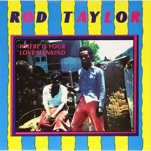 MediaTronixs Rod Taylor : Where Is Your Love Mankind? CD 12″ Album (2007)