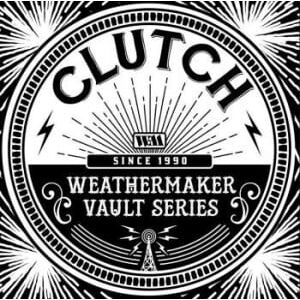 Bengans Clutch - Weathermaker Vault Series Vol 1 (Bl