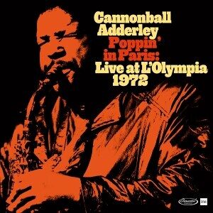 Bengans Cannonball Adderley - Poppin In Paris: Live At The Olympia 197