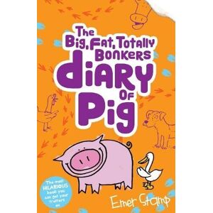 MediaTronixs The (big, fat, totally bonkers) Diary of Pig: 4 by Stamp, Emer