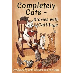 MediaTronixs Completely Cats - Stories with Cattitude by Marr, Zoe