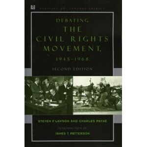 Debating the Civil Rights Movement, 1945–1968