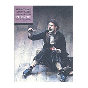 The Oxford Illustrated History of Theatre