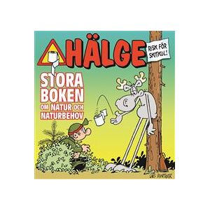 Hälge. Stora boken om natur och naturbehov