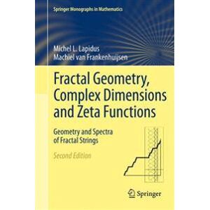 Fractal Geometry, Complex Dimensions and Zeta Functions