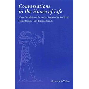 Conversations in the House of Life: A New Translation of the Ancient Egyptian Book of Thoth