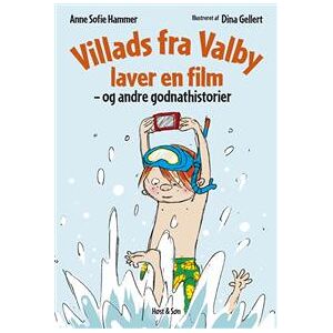 Villads fra Valby laver en film og andre godnathistorier