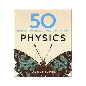 50 Physics Ideas You Really Need to Know