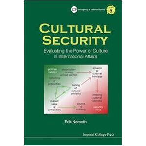 Cultural Security: Evaluating The Power Of Culture In International Affairs