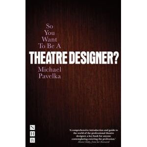 So You Want To Be A Theatre Designer?