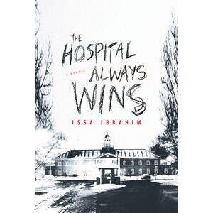The Hospital Always Wins
