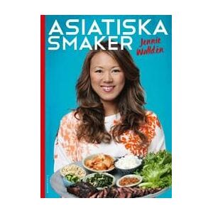 Asiatiska smaker : försvinnande gott och enkelt att laga