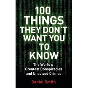 100 Things They Don't Want You To Know